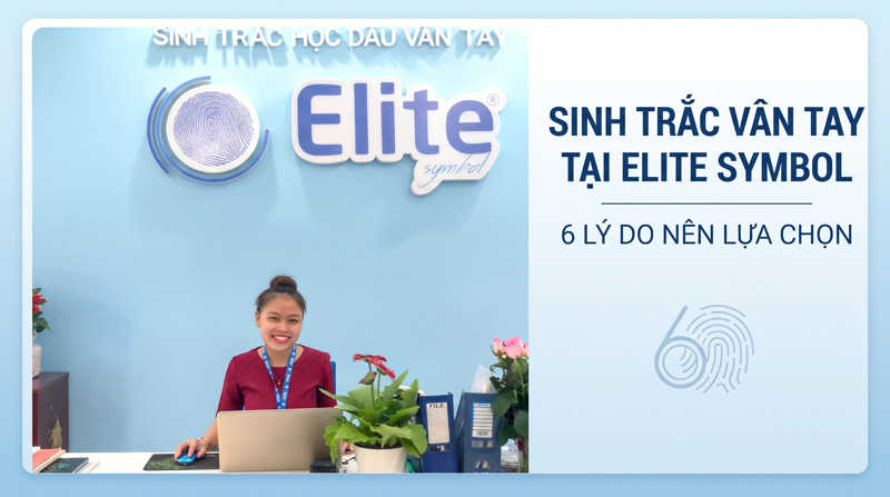 inh Trắc Vân Tay Tại Elite Symbol - 6 Lý Do Nên Lựa Chọn