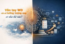 Khi chủng vân tay Wd có chỉ số tưởng tượng thấp, sẽ như thế nào?