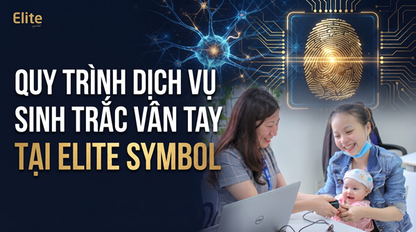 Quy trình dịch vụ sinh trắc vân tay chuyên nghiệp tại Elite Symbol